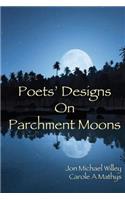 Poets' Designs On Parchment Moons