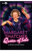 Margaret Thatcher Queen of Soho