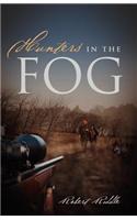 Hunters in the Fog