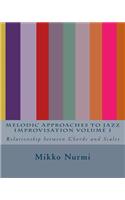 Melodic Approaches to Jazz Improvisation Volume 1: (English)