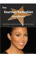The Kourtney Kardashian Handbook - Everything You Need to Know about Kourtney Kardashian