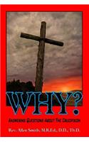Why?: Answering Questions About The Crucifixion