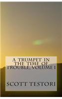 A Trumpet In The Time Of Trouble