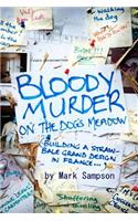 Bloody Murder On The Dog's Meadow