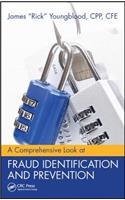 A Comprehensive Look at Fraud Identification and Prevention