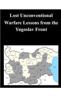 Lost Unconventional Warfare Lessons from the Yugoslav Front