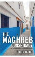 Maghreb Conspiracy