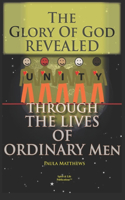 Glory Of God Revealed Through The Lives Of Ordinary Men
