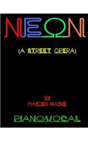 Neon (a street opera) piano/vocal