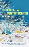 Field Guide to the Patchy Anthropocene
