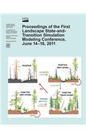 Proceedings of the First Landscape State-and-Transition Simulation Modeling Confrence, June 14-16,2011