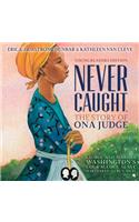 Never Caught, the Story of Ona Judge