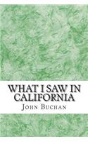 What I Saw In California