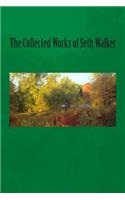 The Collected Works of Seth Walker