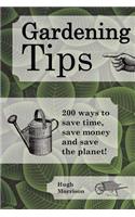Gardening Tips: 200 ways to save time, save money and save the planet!(English)