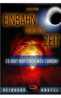Einbahn durch die Zeit