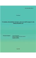 Circulation, Thermohaline Structure, And Cross-shelf Transport In The Alaskan Beaufort Sea