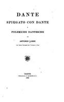 Dante spiegato con Dante e polemiche dantesche