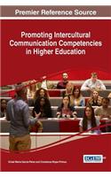 Promoting Intercultural Communication Competencies in Higher Education