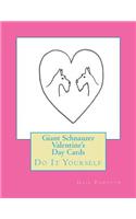 Giant Schnauzer Valentine's Day Cards: Do It Yourself(English)