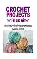 Crochet Projects for Fall and Winter