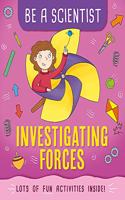 Be a Scientist: Investigating Forces