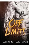 Off Limits: A Bad Boy Romance