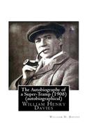 The Autobiography of a Super-Tramp (Fifield, 1908) (autobiographical): (English)