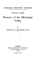 Pioneers of the Mississippi Valley - Second Book