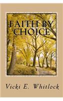 Faith By Choice: (English)