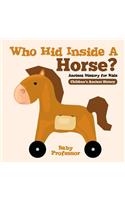 Who Hid Inside A Horse? Ancient History for Kids Children's Ancient History