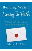Building Wealth and Living in Faith
