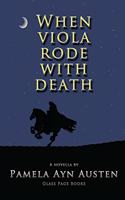 When Viola Rode With Death