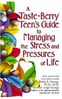 A Taste Berry Teen's Guide to Managing the Stress and Pressures of Life