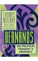 Bernanos: His Political Thought and Prophecy
