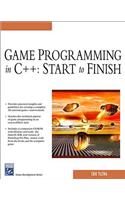 GAME PROGRAMMING IN C++: STARTTO FINISH