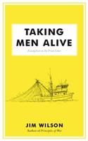Taking Men Alive