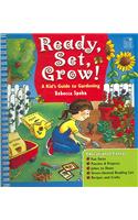 Ready, Set, Grow!: A Kid's Guide to Gardening