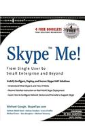 Skype Me! from Single User to Small Enterprise and Beyond