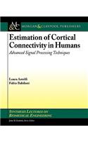 Estimation of Cortical Connectivity in Humans: Advanced Signal Processing Techniques