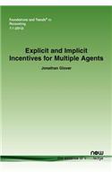 Explicit and Implicit Incentives for Multiple Agents: (21 Foundations and Trends® in Accounting)