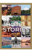 The Luxury Collection Hotel Stories