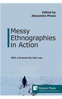 Messy Ethnographies in Action