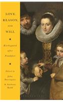 Love, Reason, and Will