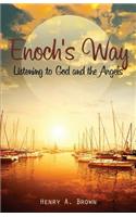 Enoch's Way: Listening to God and the Angels