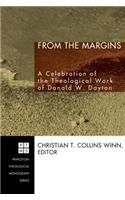 From the Margins: A Celebration of the Theological Work of Donald W. Dayton