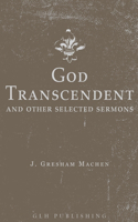 God Transcendent and Other Selected Sermons