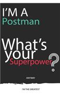 I'm a Postman What's Your Superpower ? Unique customized Gift for Postman profession - Journal with beautiful colors, 120 Page, Thoughtful Cool Present for Postman ( Postman notebook)