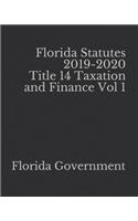 Florida Statutes 2019-2020 Title 14 Taxation and Finance Vol 1