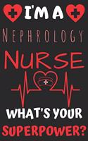 I'm A Nephrology Nurse What's Your Superpower